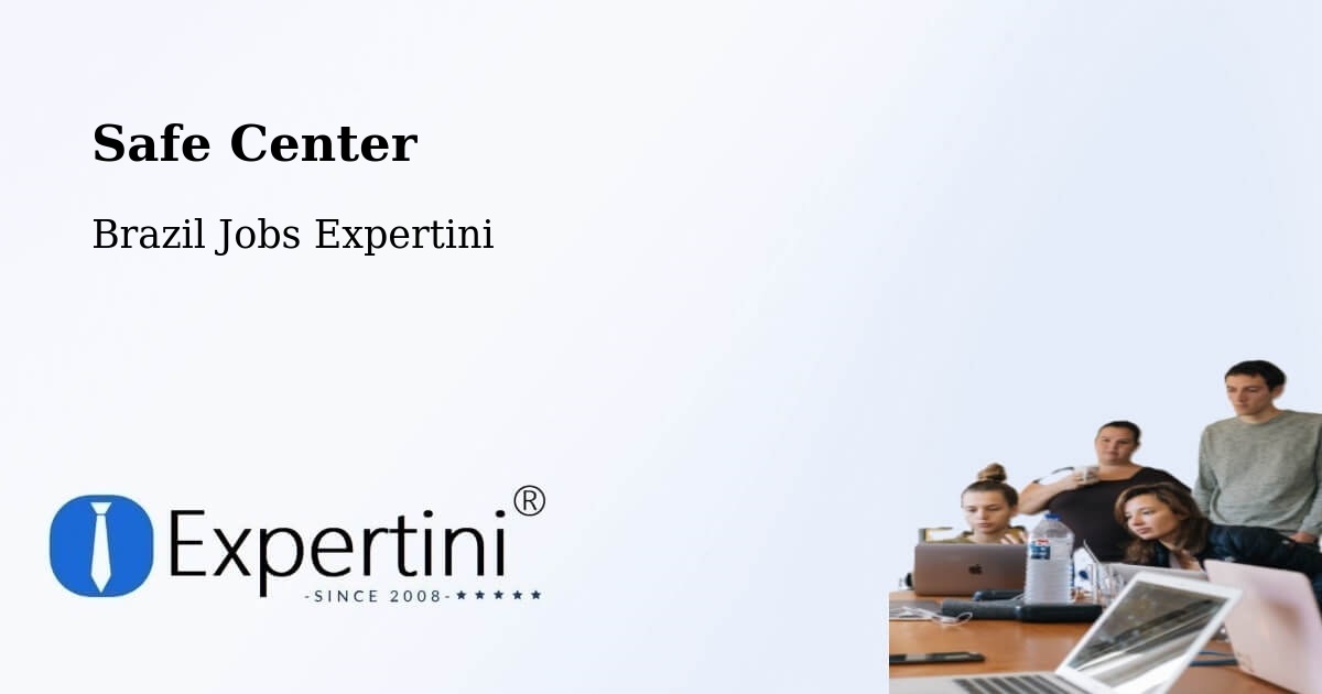 Safety Center – Ouro - Brazil Jobs Expertini